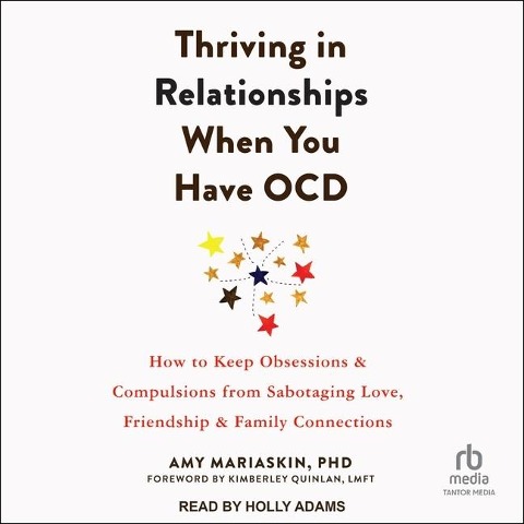 Thriving in Relationships When You Have Ocd - Amy Mariaskin