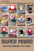 Cover-Bild zum Titel 'Super Mario - Written Crochet Patterns' von 'Teenie Crochets'