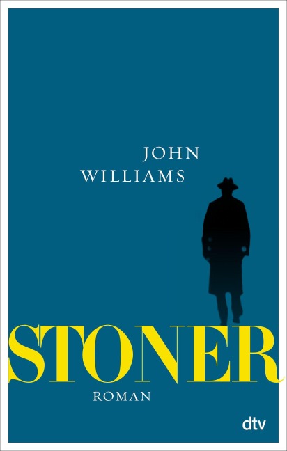 Stoner, Sonderausgabe mit einem umfangreichen Anhang zu Leben und Werk - John Williams