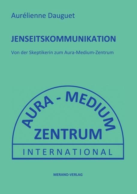 Jenseitskommunikation - Aurélienne Dauguet