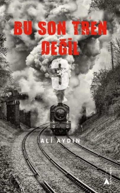 Bu Son Tren Degil 3 - Ali Aydin