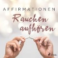 Cover-Bild zum Titel 'Affirmationen - Rauchen aufhören' von 'Maxx Audio'