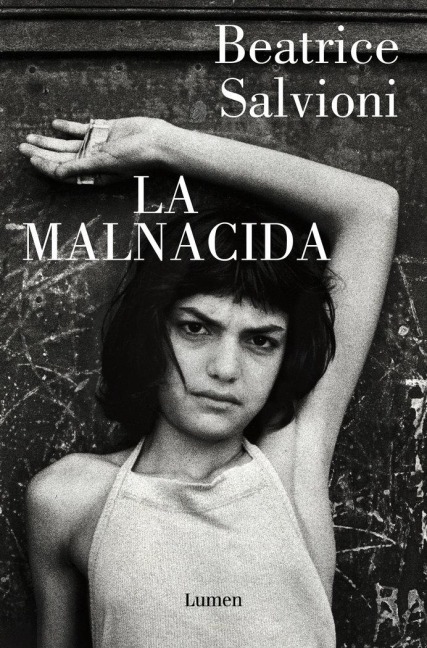 La Malnacida / The Wicked One - Beatrice Salvioni