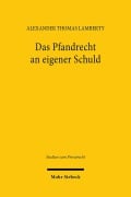 Cover-Bild zum Titel 'Das Pfandrecht an eigener Schuld' von 'Alexander Thomas Lamberty'