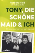 Cover-Bild zum Titel 'Tony, die schöne Maid & ich' von 'Herbert Nold, Andrea Röthe'