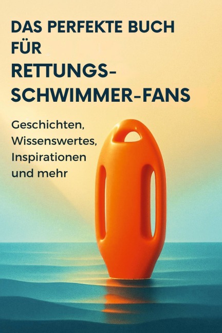 Das perfekte Buch für Rettungsschwimmer-Fans - Felix Schwarz