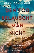 Den Tod belauscht man nicht - Ninni Schulman