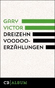 Cover-Bild zum Titel 'Dreizehn Voodoo-Erzählungen' von 'Gary Victor'
