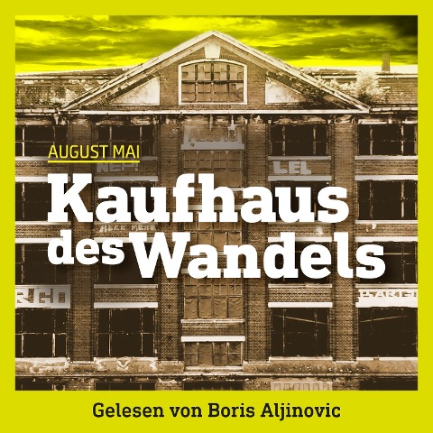 Kaufhaus des Wandels - August Mai