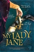 My Lady Jane - Cynthia Hand, Brodi Ashton, Jodi Meadows