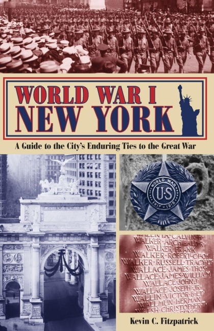 World War I New York - Kevin C Fitzpatrick