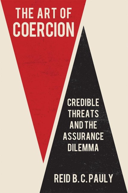 The Art of Coercion - Reid B. C. Pauly