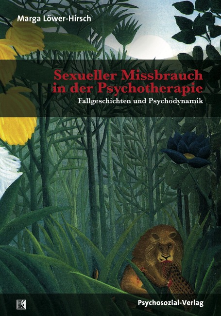 Sexueller Missbrauch in der Psychotherapie - Marga Löwer-Hirsch