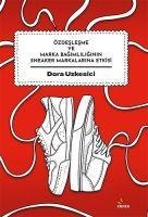 Özdeslesme ve Marka Bagimliliginin Sneaker Markalarina Etkisi - Dora Uzkesici