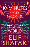 Cover-Bild zum Titel '10 Minutes 38 Seconds in this Strange World' von 'Elif Shafak'