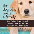 The Dog Who Healed a Family - Jo Coudert