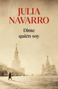 Cover-Bild zum Titel 'Dime quién soy' von 'Julia Navarro'