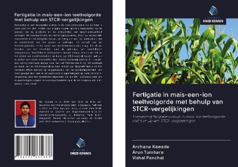 Fertigatie in maïs-een-ion teeltvolgorde met behulp van STCR-vergelijkingen - Archana Kawade, Arun Tumbare, Vishal Panchal
