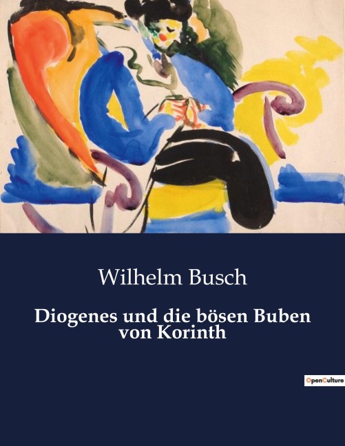 Diogenes und die bösen Buben von Korinth - Wilhelm Busch