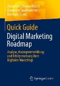 Cover-Bild zum Titel 'Quick Guide Digital Marketing Roadmap' von 'Alexander Schwarz-Musch, Alexander Tauchhammer, Bernhard Guetz'