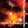 Cover-Bild zum Titel 'Fallen Dragon Lib/E' von 'Peter F. Hamilton'