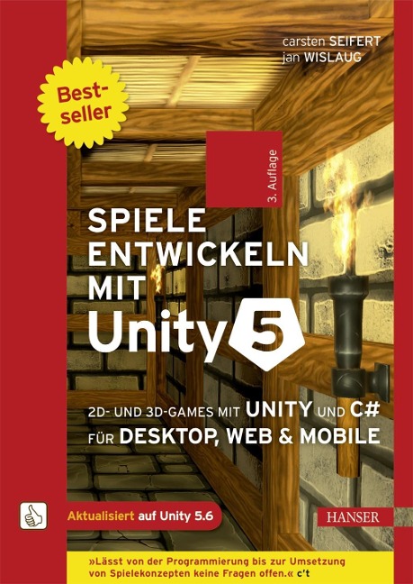 Spiele entwickeln mit Unity 5 - Carsten Seifert, Jan Wislaug