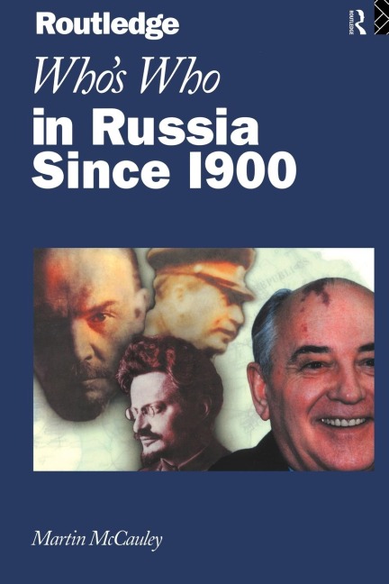 Who's Who in Russia since 1900 - Martin Mccauley, Martin Mccauley
