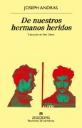 Cover-Bild zum Titel 'de Nuestros Hermanos Heridos' von 'Joseph Andras'