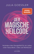 Cover-Bild zum Titel 'Der Magische Heilcode' von 'Julia Goessler'