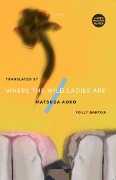Cover-Bild zum Titel 'Where The Wild Ladies Are' von 'Aoko Matsuda'