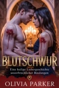 Cover-Bild zum Titel 'Blutschwur' von 'Olivia Parker'