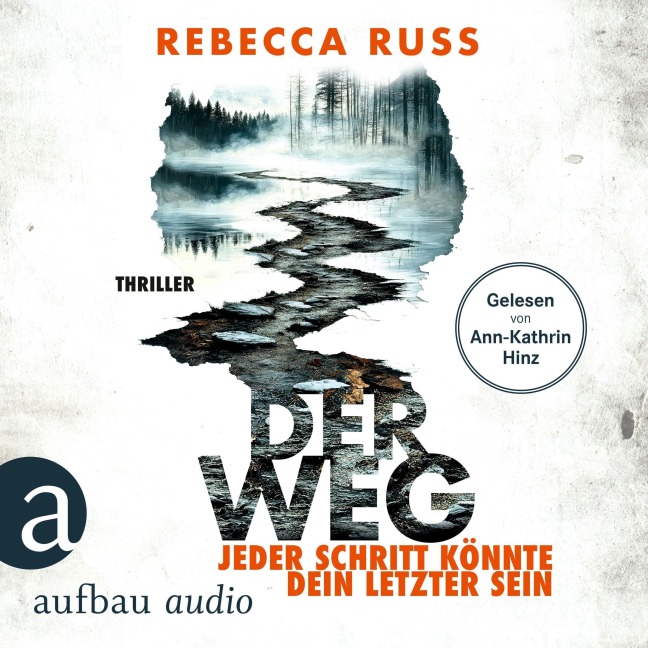 Der Weg - Jeder Schritt könnte dein letzter sein - Rebecca Russ