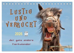 Lustig und verrückt - der ganz andere Tierkalender (Tischkalender 2026 DIN A5 quer), CALVENDO Monatskalender - Peter Roder