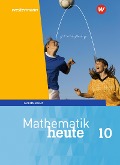 Mathematik heute 10. Schülerband. Für Sachsen-Anhalt - 