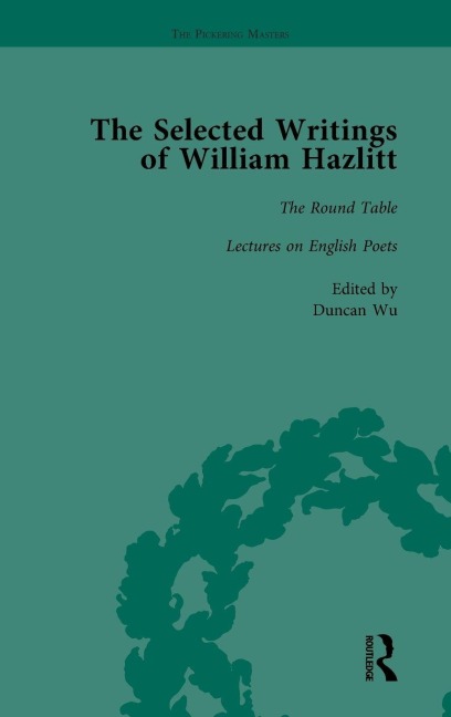The Selected Writings of William Hazlitt Vol 2 - Duncan Wu, Tom Paulin, David Bromwich