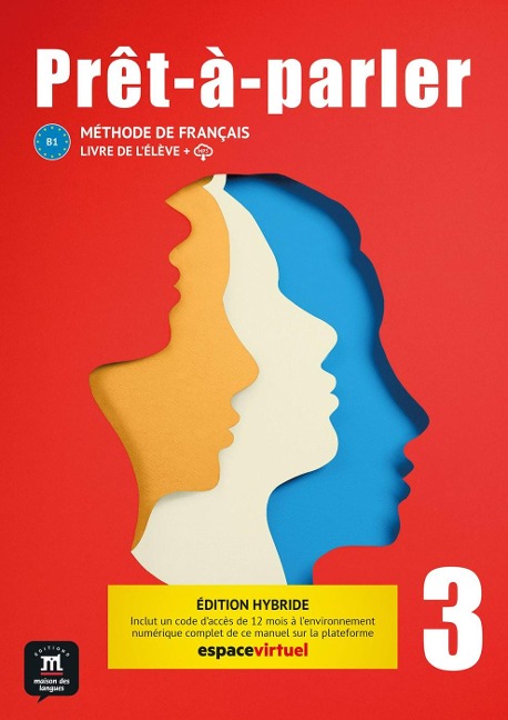 Prêt-à-parler 3 B1 - Édition hybride - 