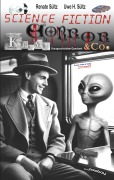 Cover-Bild zum Titel 'Science Fiction, Krimi, Horror & Co. - Kurzgeschichten Querbeet' von 'Uwe H. Sültz, Renate Sültz'