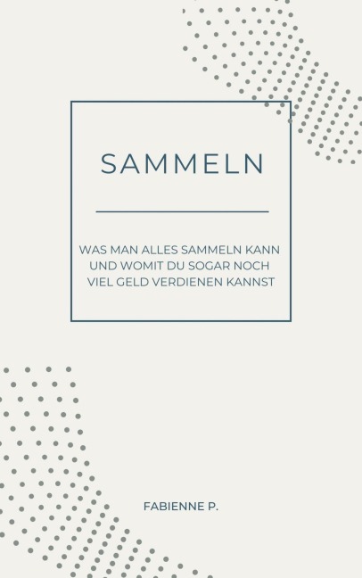 Sammeln - Fabienne P.