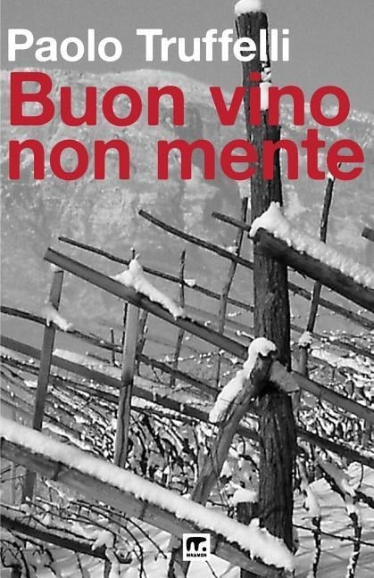 Buon vino non mente - Paolo Truffelli