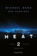 Cover-Bild zum Titel 'Heat 2' von 'Michael Mann, Meg Gardiner'