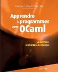 Apprendre à programmer avec Ocaml: Algorithmes et structures de données. - Sylvain Conchon, Jean-Christophe Fillitre