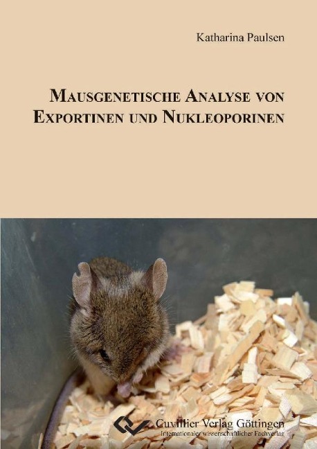 Mausgenetische Analyse von Exportinen und Nukleoporinen - Katharina Paulsen