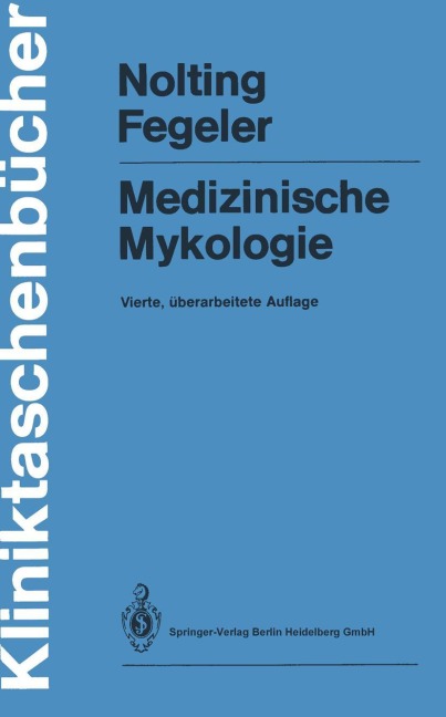 Medizinische Mykologie - Klaus Fegeler, Siegfried Nolting