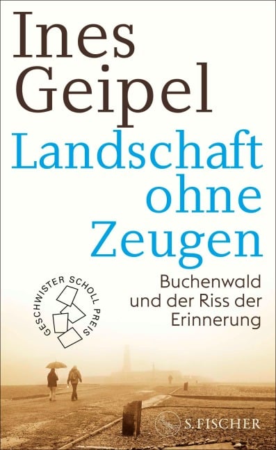 Landschaft ohne Zeugen - Ines Geipel