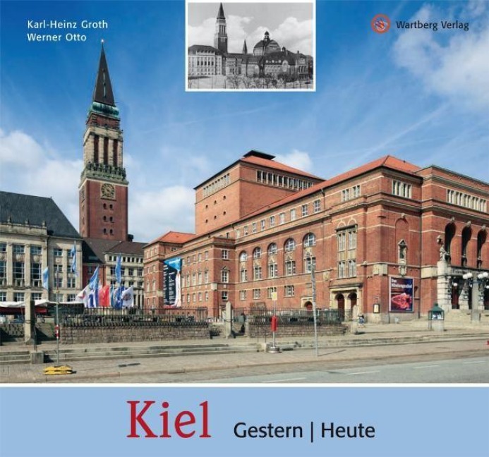 Kiel  -  gestern und heute - Karl-Heinz Groth, Werner Otto
