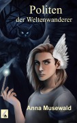 Cover-Bild zum Titel 'Politen der Weltenwanderer' von 'Anna Musewald'