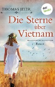 Die Sterne über Vietnam - Thomas Jeier