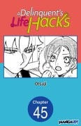 Cover-Bild zum Titel 'A Delinquent's Life Hacks #045' von 'Otsuji'