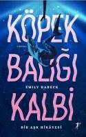 Köpek Baligi Kalbi - Emily Habeck