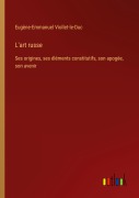 Cover-Bild zum Titel 'L'art russe' von 'Eugène-Emmanuel Viollet-Le-Duc'